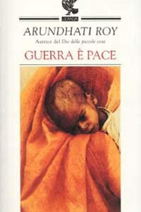 Libro Guerra è pace di Arundhati Roy - ean 9788882464479 - Guanda