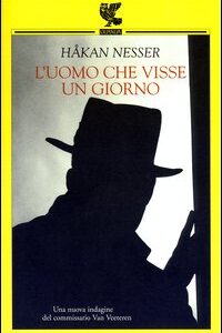 Libro uomo che visse un giorno di Håkan Nesser - ean 9788882464646 - Guanda