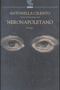 Libro Neronapoletano di Antonella Cilento - ean 9788882464929 - Guanda