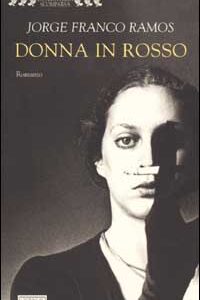 Libro Donna in rosso di Jorge Franco Ramos - ean 9788882465018 - Guanda