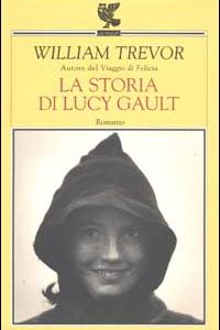 Libro storia di Lucy Gault di William Trevor - ean 9788882465117 - Guanda