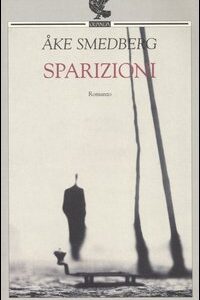 Libro Sparizioni di Ake Smedberg - ean 9788882465247 - Guanda