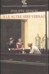Libro E le altre sere verrai? di Philippe Besson - ean 9788882465582 - Guanda