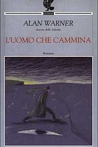 Libro uomo che cammina di Alan Warner - ean 9788882465704 - Guanda