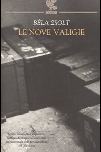 Libro nove valigie di Béla Zsolt - ean 9788882465827 - Guanda