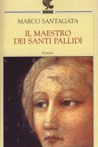 Libro maestro dei santi pallidi di Marco Santagata - ean 9788882465933 - Guanda
