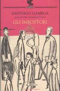 Libro impostori di Santiago Gamboa - ean 9788882465964 - Guanda