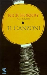 Libro 31 canzoni di Nick Hornby - ean 9788882465971 - Guanda