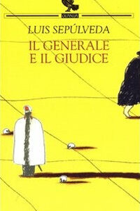Libro generale e il giudice di Luis Sepúlveda - ean 9788882466145 - Guanda