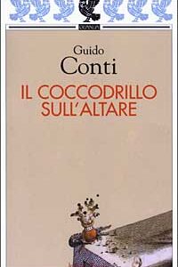 Libro coccodrillo sull'altare di Guido Conti - ean 9788882466183 - Guanda