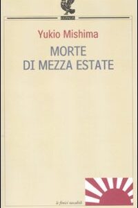 Libro Morte di mezza estate e altri racconti di Yukio Mishima - ean 9788882466190 - Guanda