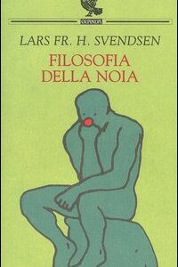 Libro Filosofia della noia di Lars F. H. Svendsen - ean 9788882466268 - Guanda