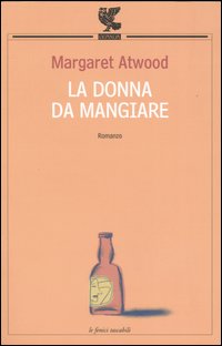 Libro donna da mangiare di Margaret Atwood - ean 9788882466459 - Guanda