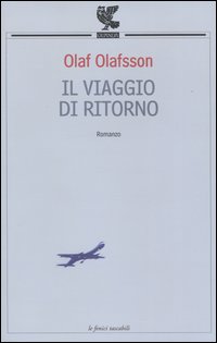 Libro viaggio di ritorno di Olaf Olafsson - ean 9788882466473 - Guanda