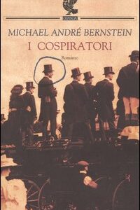 Libro cospiratori di Michael A. Bernstein - ean 9788882466626 - Guanda