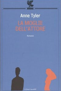 Libro moglie dell'attore di Anne Tyler - ean 9788882466671 - Guanda