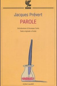 Libro Parole. Testo francese a fronte di Jacques Prévert - ean 9788882467043 - Guanda