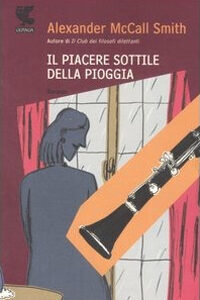 Libro piacere sottile della pioggia di Alexander McCall Smith - ean 9788882467234 - Guanda