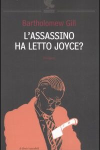 Libro assassino ha letto Joyce? di Bartholomew Gill - ean 9788882467296 - Guanda