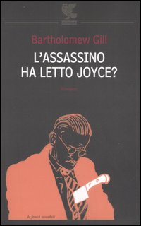 Libro assassino ha letto Joyce? di Bartholomew Gill - ean 9788882467296 - Guanda