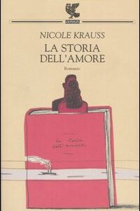 Libro storia dell'amore di Nicole Krauss - ean 9788882467951 - Guanda