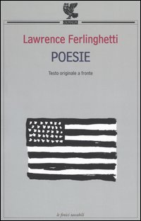 Libro Poesie. Testo inglese a fronte di Lawrence Ferlinghetti - ean 9788882468255 - Guanda