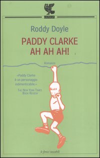 Libro Paddy Clarke ah ah ah! di Roddy Doyle - ean 9788882468439 - Guanda