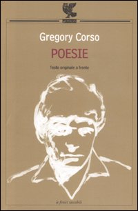 Libro Poesie. Testo inglese a fronte di Gregory Corso - ean 9788882469405 - Guanda