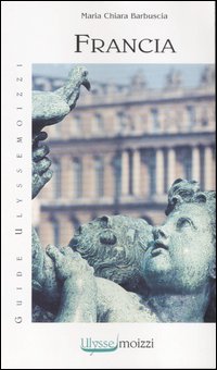 Libro Francia di M. Chiara Barbuscia - ean 9788882591854 - Edizioni & Comunicazione
