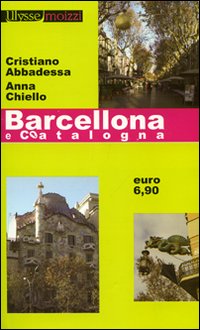 Libro Barcellona e Catalogna di Cristiano Abbadessa; Anna Chiello - ean 9788882592073 - Edizioni & Comunicazione