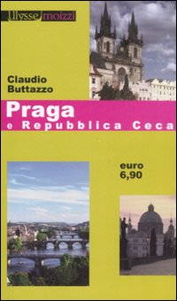Libro Praga e Repubblica Ceca di Claudio Buttazzo - ean 9788882592295 - Edizioni & Comunicazione