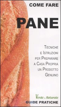 Libro Pane. Tecniche e istruzioni per preparare a casa propria un prodotto genuino di Marco Zulberti - ean 9788882592394 - Edizioni & Comunicazione