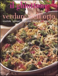 Libro ghiottone. Verdure dell'orto di  - ean 9788882592448 - Shendene & Moizzi