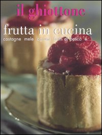 Libro ghiottone. Frutta in cucina. Castagne