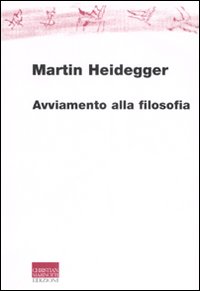 Libro Avviamento alla filosofia di Martin Heidegger - ean 9788882730758 - Marinotti