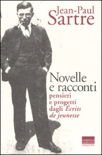 Libro Novelle e racconti. Pensieri e progetti dagli «Écrits de jeunesse» di Jean-Paul Sartre - ean 9788882730802 - Marinotti