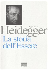Libro storia dell'essere di Martin Heidegger - ean 9788882731311 - Marinotti