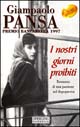 Libro nostri giorni proibiti di Giampaolo Pansa - ean 9788882740030 - Sperling & Kupfer