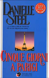 Libro Cinque giorni a Parigi di Danielle Steel - ean 9788882741150 - Sperling & Kupfer