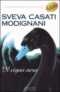 Libro cigno nero di Sveva Casati Modignani - ean 9788882742287 - Sperling & Kupfer