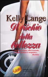Libro rischio della bellezza di Kelly Lange - ean 9788882742812 - Sperling & Kupfer