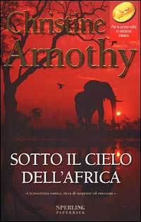 Libro Sotto il cielo dell'Africa di Christine Arnothy - ean 9788882742843 - Sperling & Kupfer