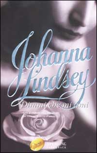 Libro Dimmi che mi ami di Johanna Lindsey - ean 9788882743055 - Sperling & Kupfer