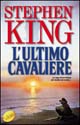 Libro ultimo cavaliere. La torre nera di Stephen King - ean 9788882743550 - Sperling & Kupfer