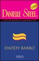 Libro Daddy-Babbo di Danielle Steel - ean 9788882744083 - Sperling & Kupfer
