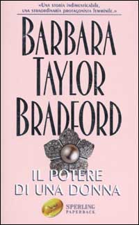 Libro potere di una donna di Barbara Taylor Bradford - ean 9788882744526 - Sperling & Kupfer