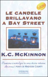 Libro candele brillavano a Bay Street di K. C. McKinnon - ean 9788882744533 - Sperling & Kupfer