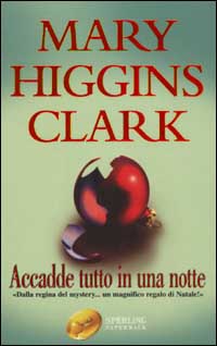 Libro Accadde tutto in una notte di Mary Higgins Clark - ean 9788882744595 - Sperling & Kupfer