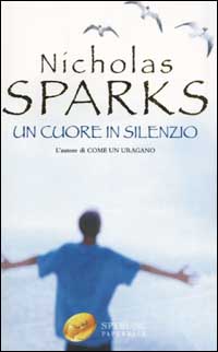 Libro cuore in silenzio di Nicholas Sparks - ean 9788882745226 - Sperling & Kupfer