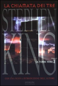Libro chiamata dei tre. La torre nera di Stephen King - ean 9788882745899 - Sperling & Kupfer